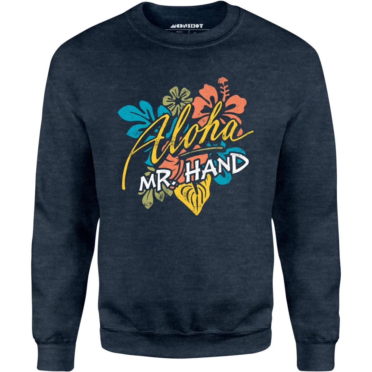 Aloha Mr. Hand - Unisex Sweatshirt