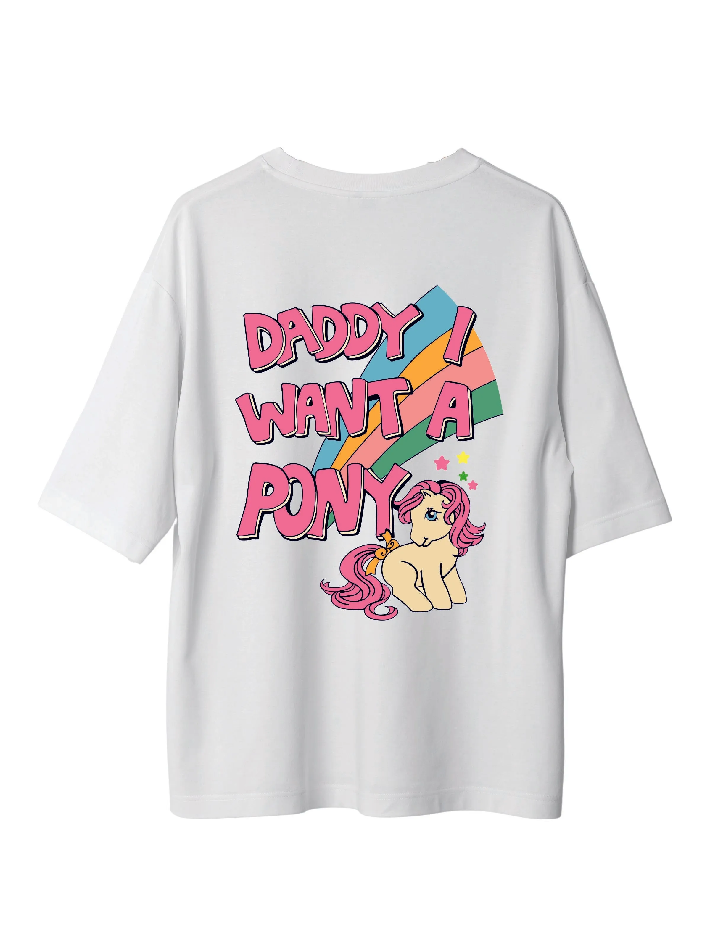 Daddy I Want A Pony : Burger Bae Oversized  Tee For Men and Women