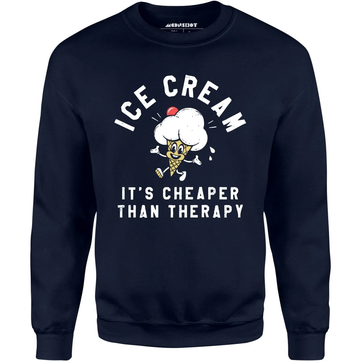 Ice Cream It's Cheaper Than Therapy - Unisex Sweatshirt