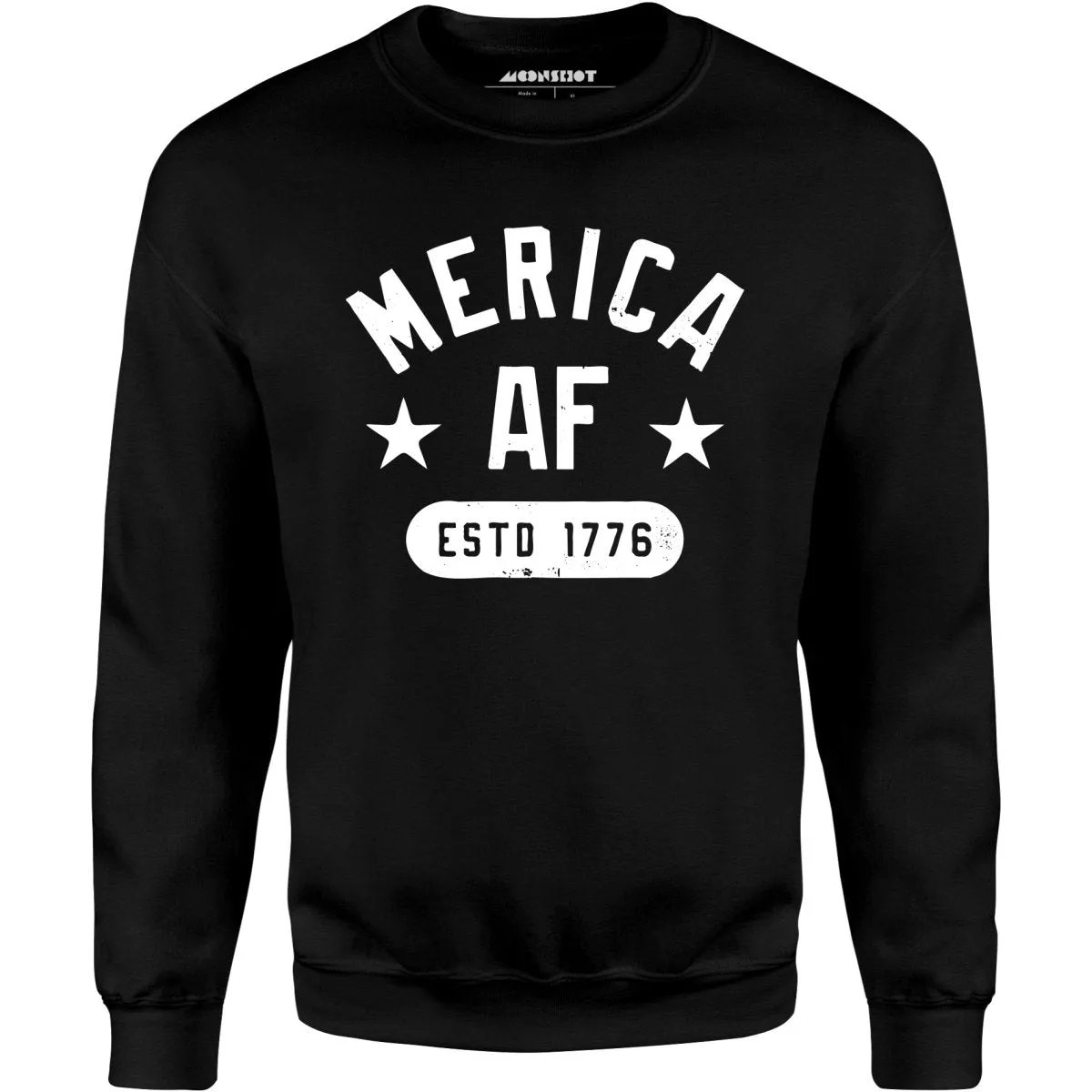 Merica AF - Unisex Sweatshirt