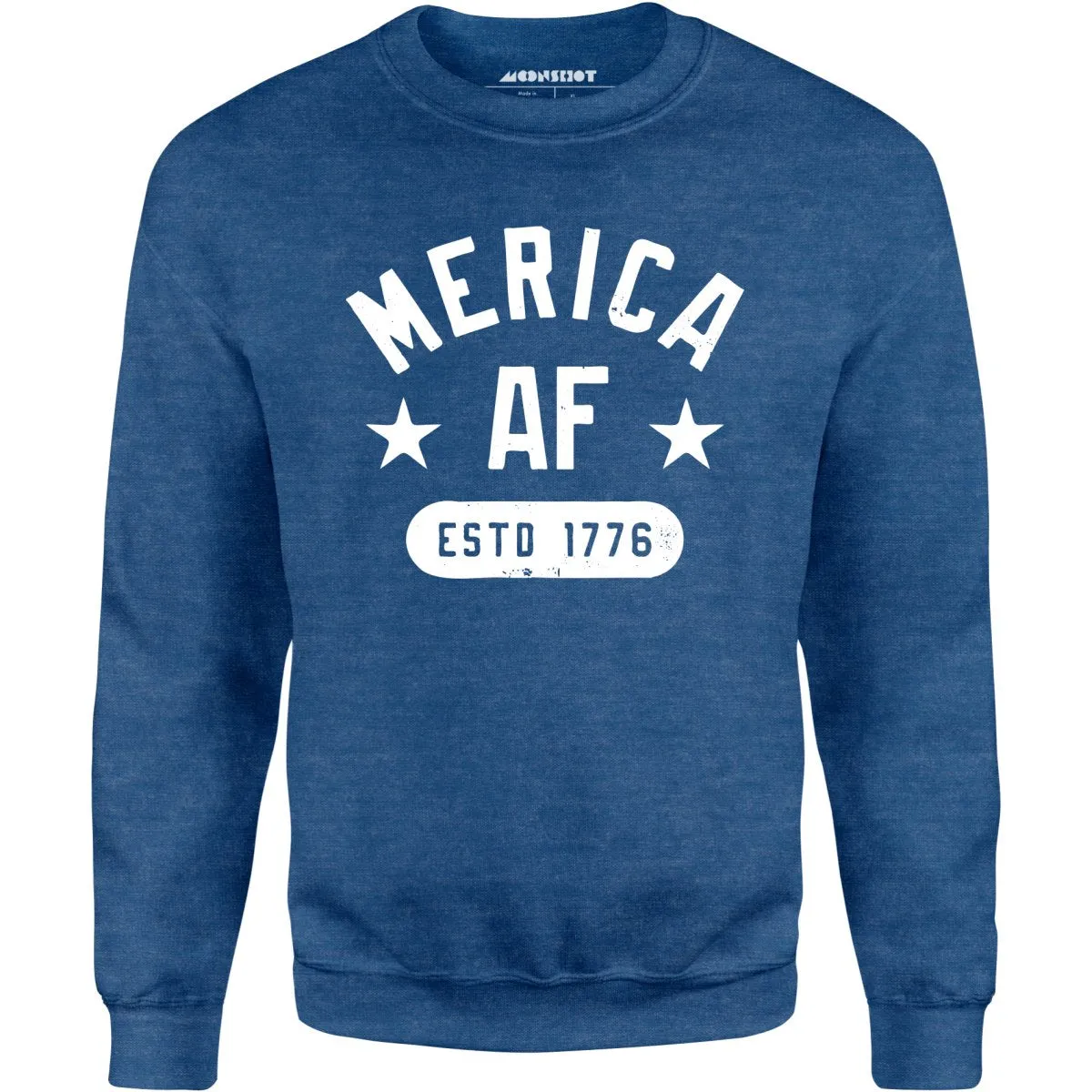 Merica AF - Unisex Sweatshirt