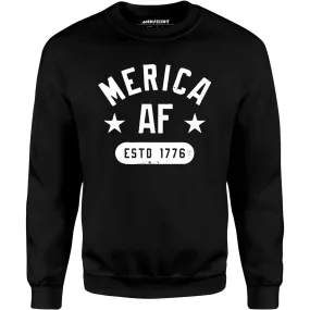 Merica AF - Unisex Sweatshirt