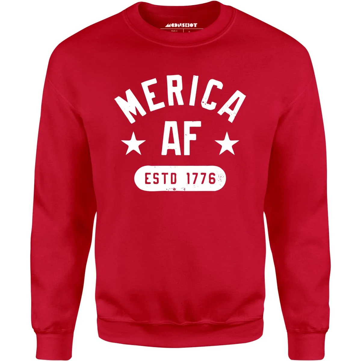 Merica AF - Unisex Sweatshirt