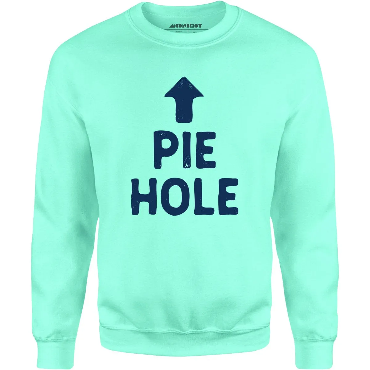 Pie Hole - Unisex Sweatshirt