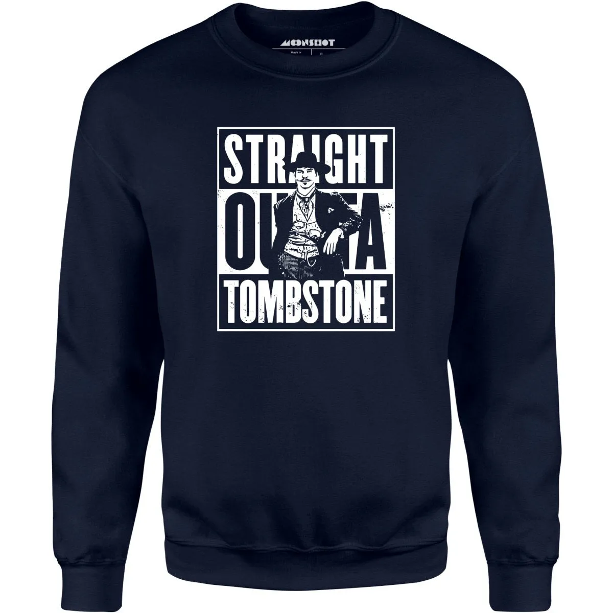 Straight Outta Tombstone - Unisex Sweatshirt