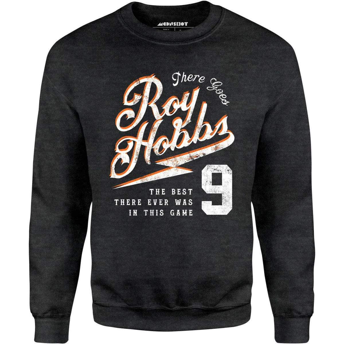 There Goes Roy Hobbs - Unisex Sweatshirt