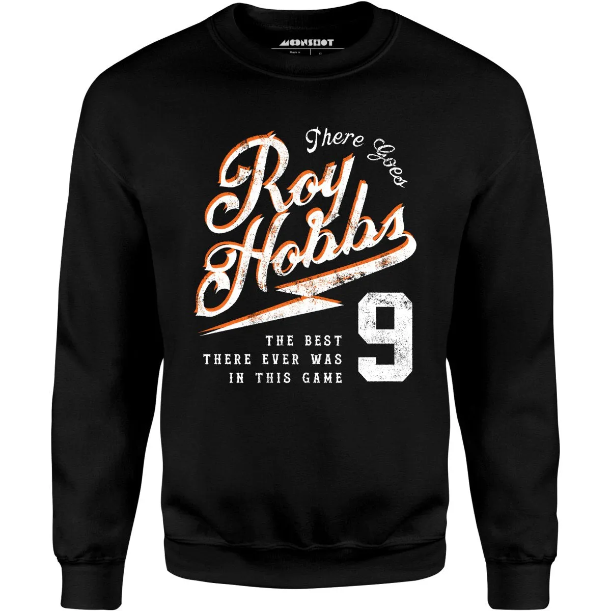 There Goes Roy Hobbs - Unisex Sweatshirt