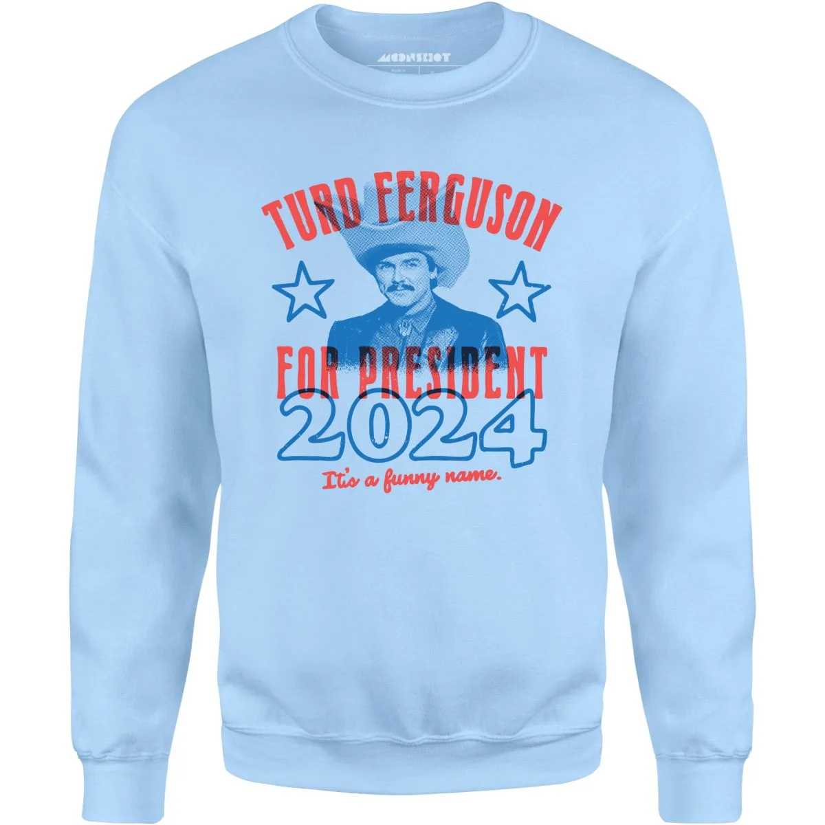 Turd Ferguson 2024 - Unisex Sweatshirt