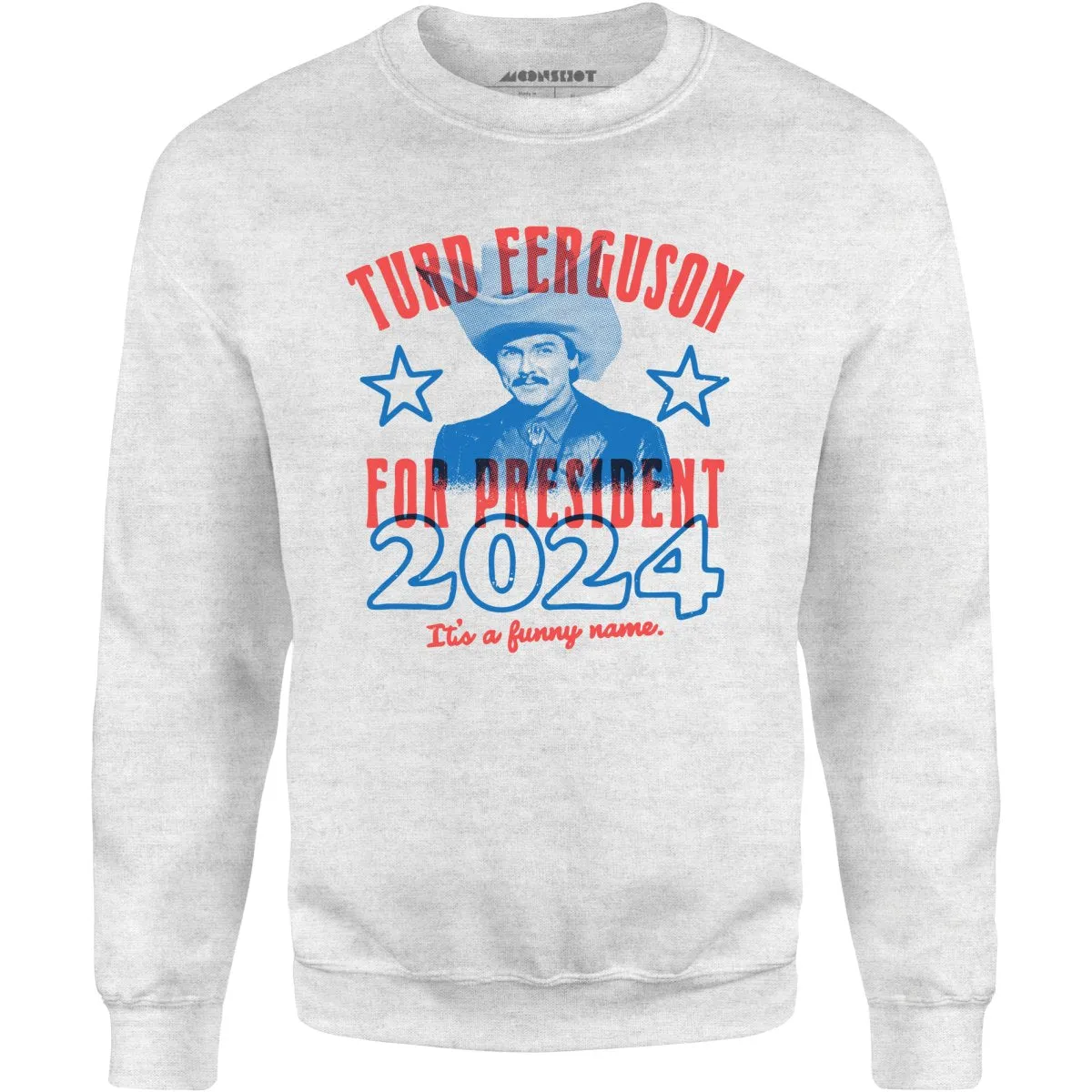 Turd Ferguson 2024 - Unisex Sweatshirt