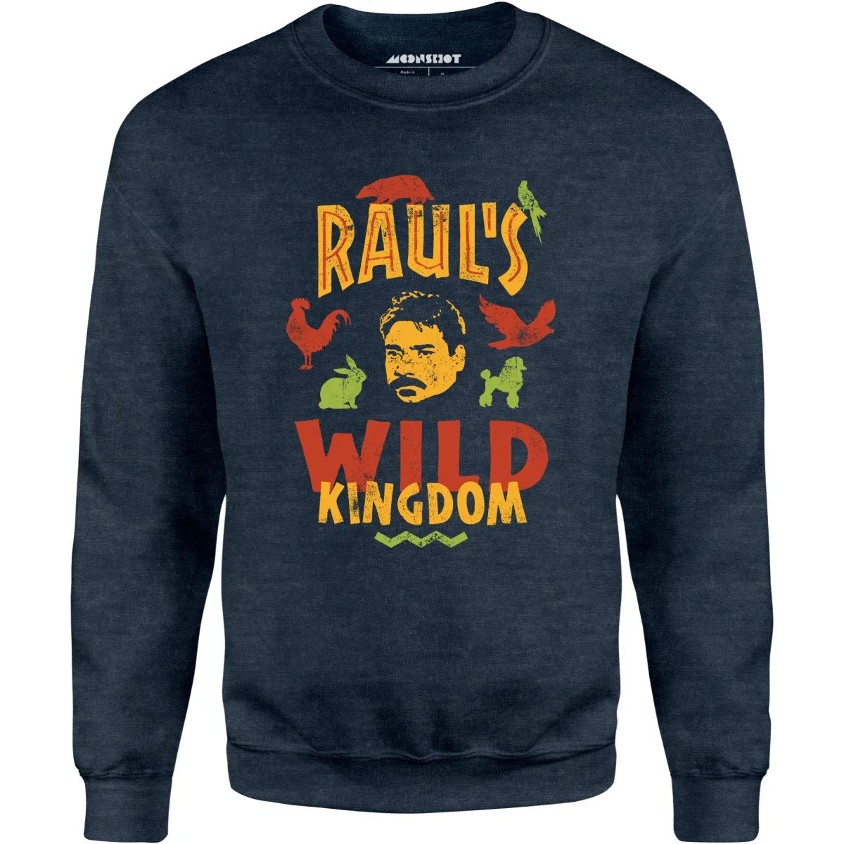 UHF Raul's Wild Kingdom - Unisex Sweatshirt